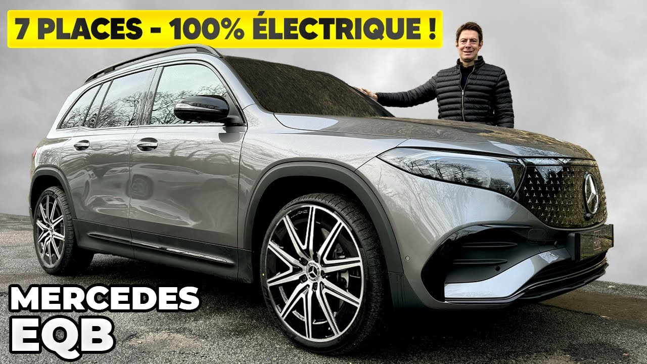 Essai Mercedes EQB 2024 – Enfin 7 PLACES en 100% électrique !