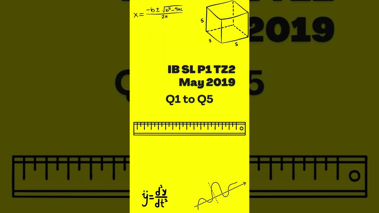 IB Math Past Paper SL P1 TZ2 SL May 2019 Q1 - Q5