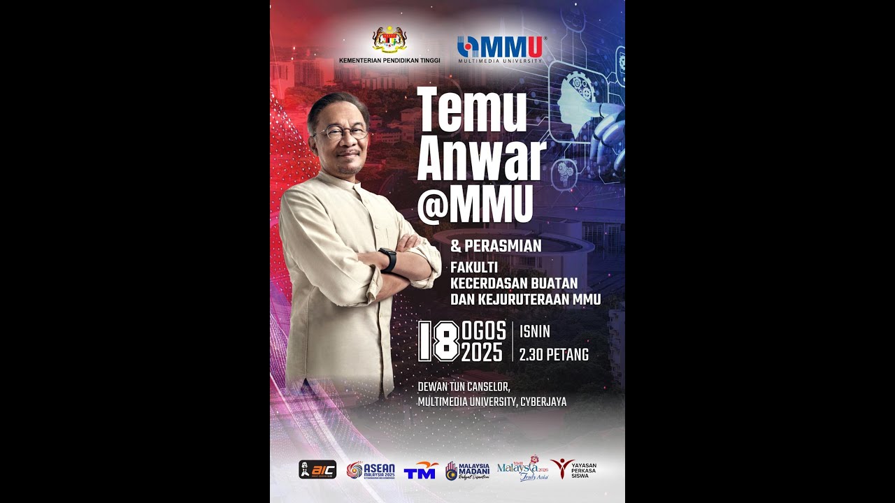 Temu Anwar & Perasmian Fakulti Kecerdasan Buatan dan Kejuruteraan Multimedia University (MMU)