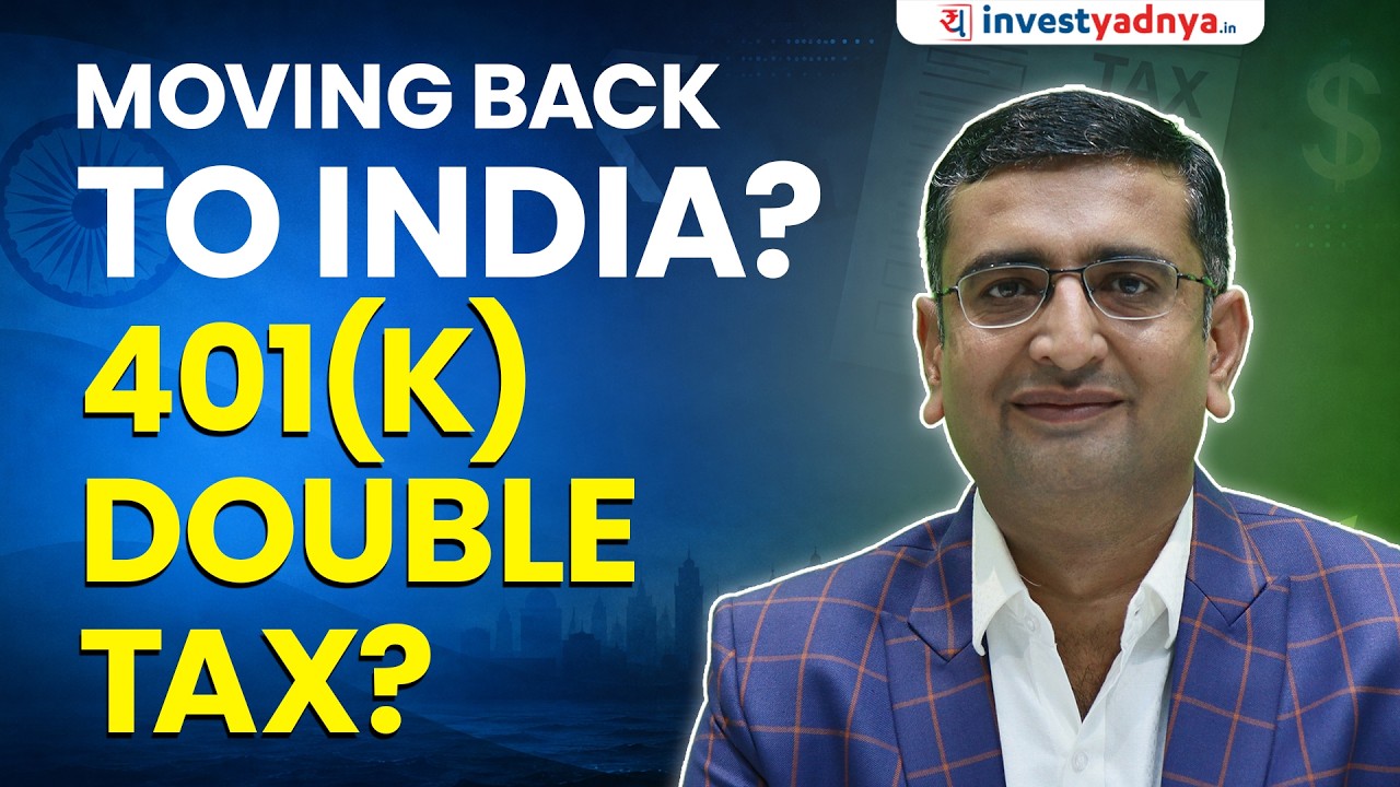 Returning to India? Watch This! Don&rsquo;t Let India Tax Your 401(k) Twice