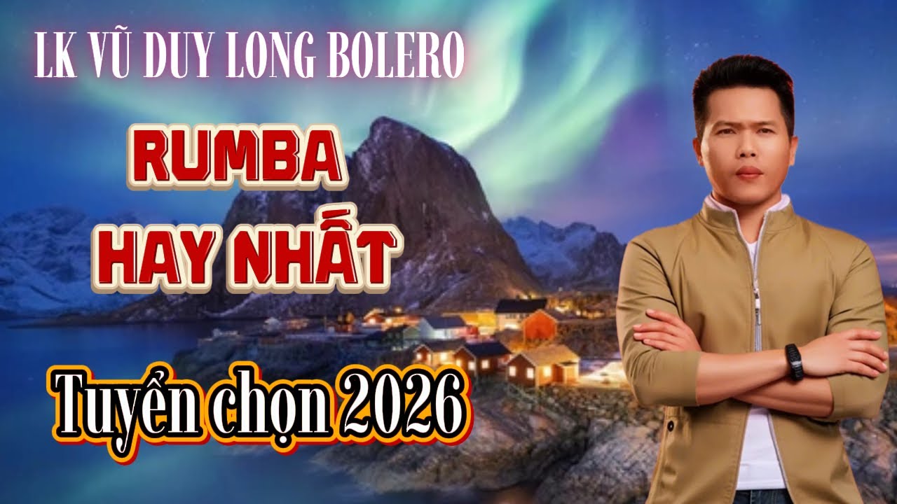 LK Rumba Hay Nhất | Vũ Duy Long ( nghe là mê )