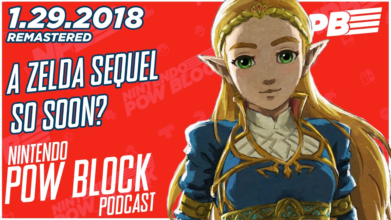A Sequel to Zelda Breath of the Wild Could be Closer Than You Think - Nintendo Pow Block 1.29.2018