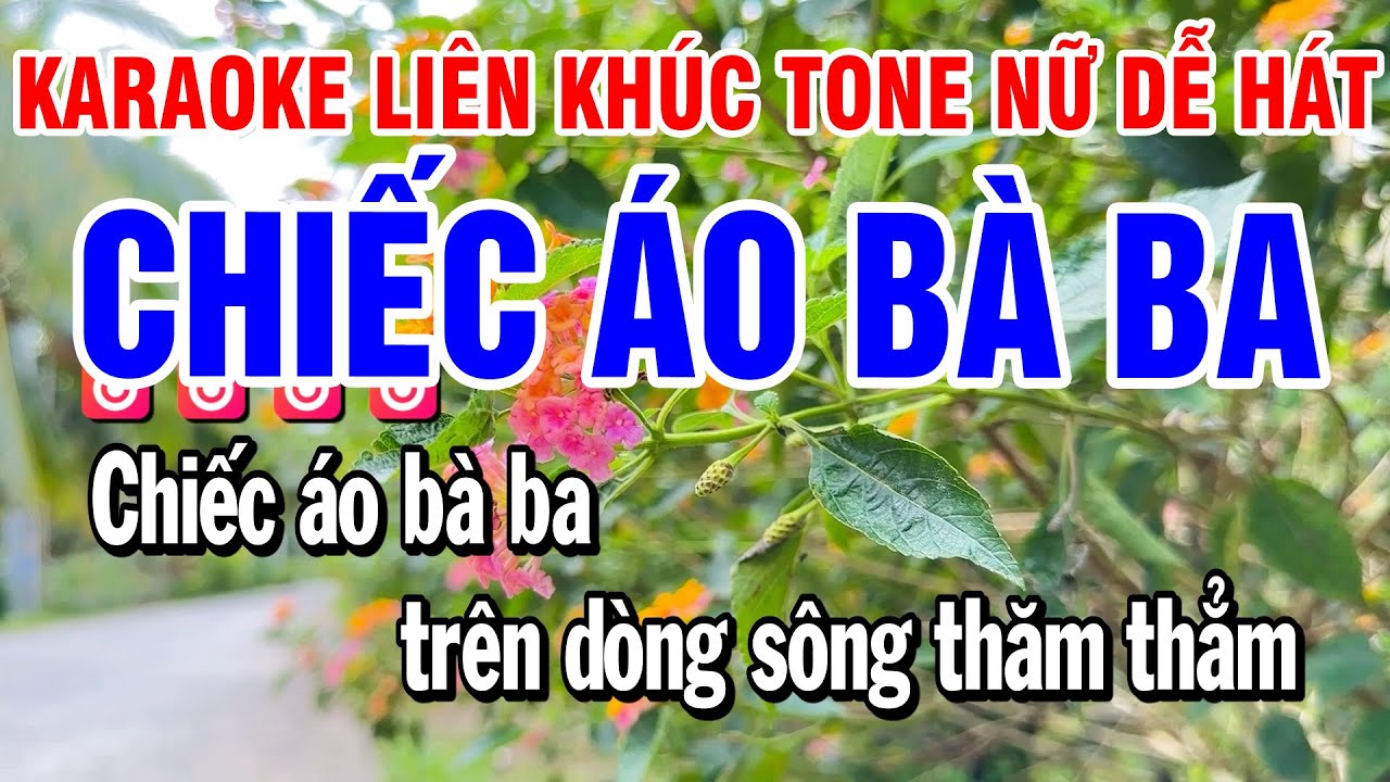 Karaoke Liên Khúc Nhạc Sống Tone Nữ | Chiếc Áo Bà Ba