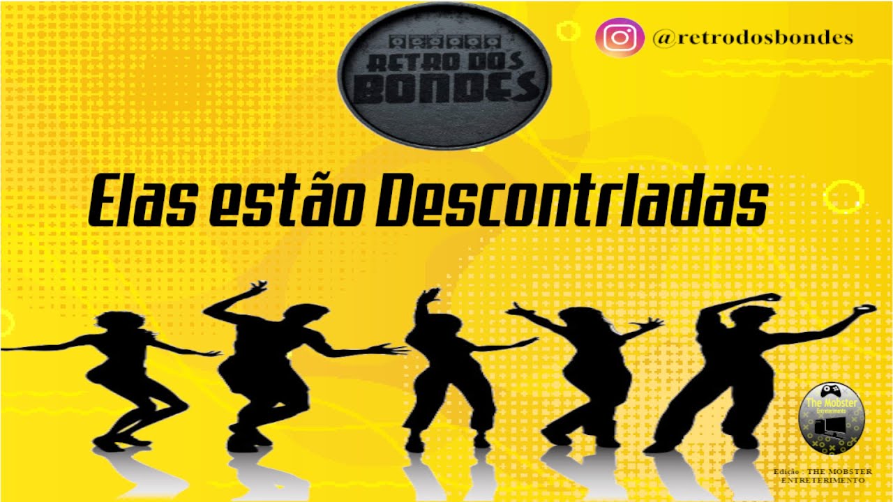 Elas est&atilde;o Descontroladas