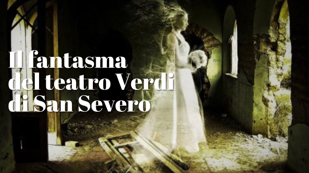 Il fantasma del teatro Verdi di San Severo