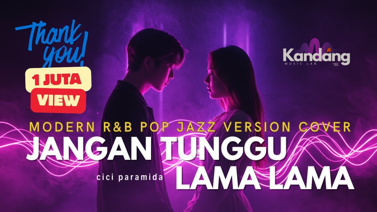 🎙️ JANGAN TUNGGU LAMA-LAMA – CICI PARAMIDA | 🎷 Versi R&B Jazz Pop Cover Paling Enak Didengar! ✨