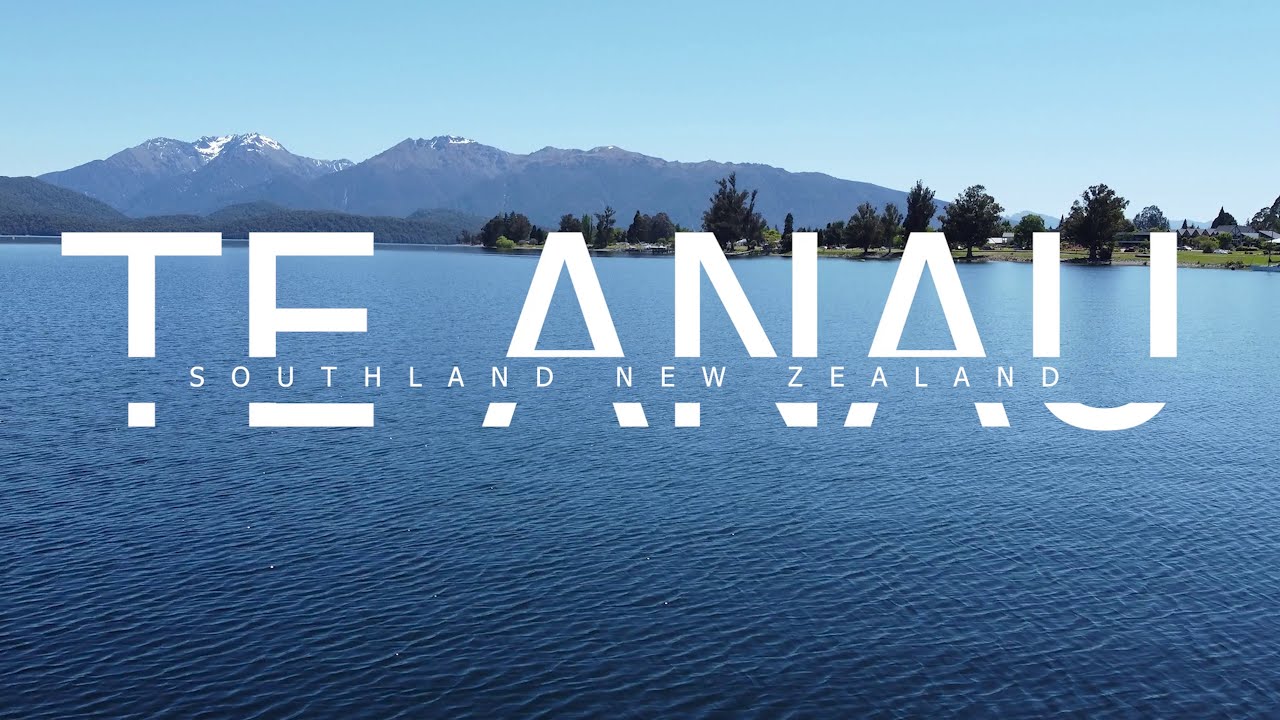 Te Anau | Southland New Zealand