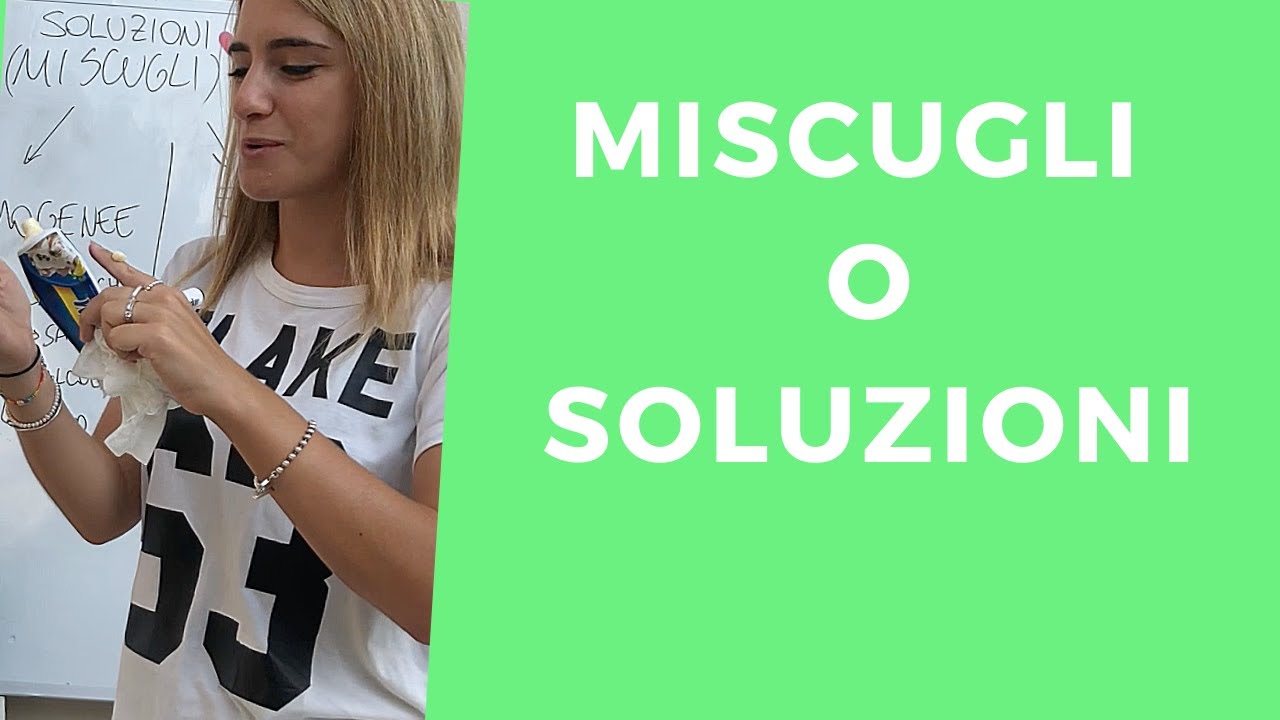 MISCUGLI E SOLUZIONI