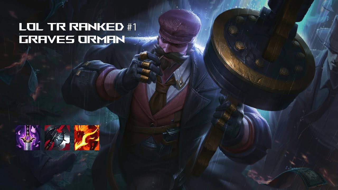 LoL TR Ranked #1 Graves Orman