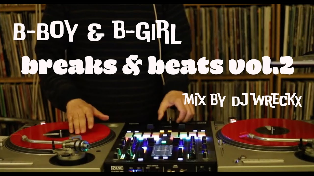 B-BOY BREAKS & BEATS vol. 02 / DJ Wreckx