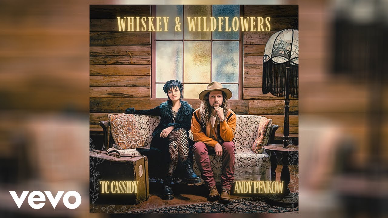 TC Cassidy, Andy Penkow - Whiskey And Wildflowers (Official Audio)