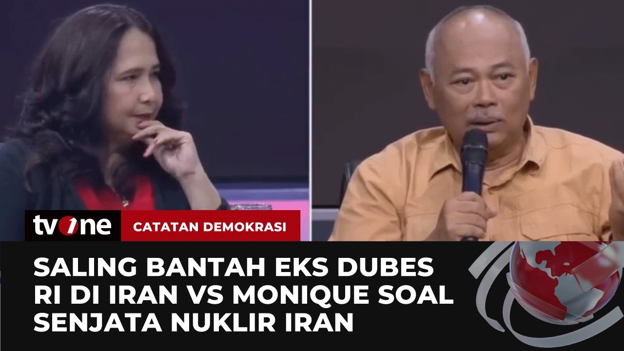 Ketika Eks Dubes RI dan Monique Saling Bantah soal Isu Nuklir Iran | Catatan Demokrasi tvOne