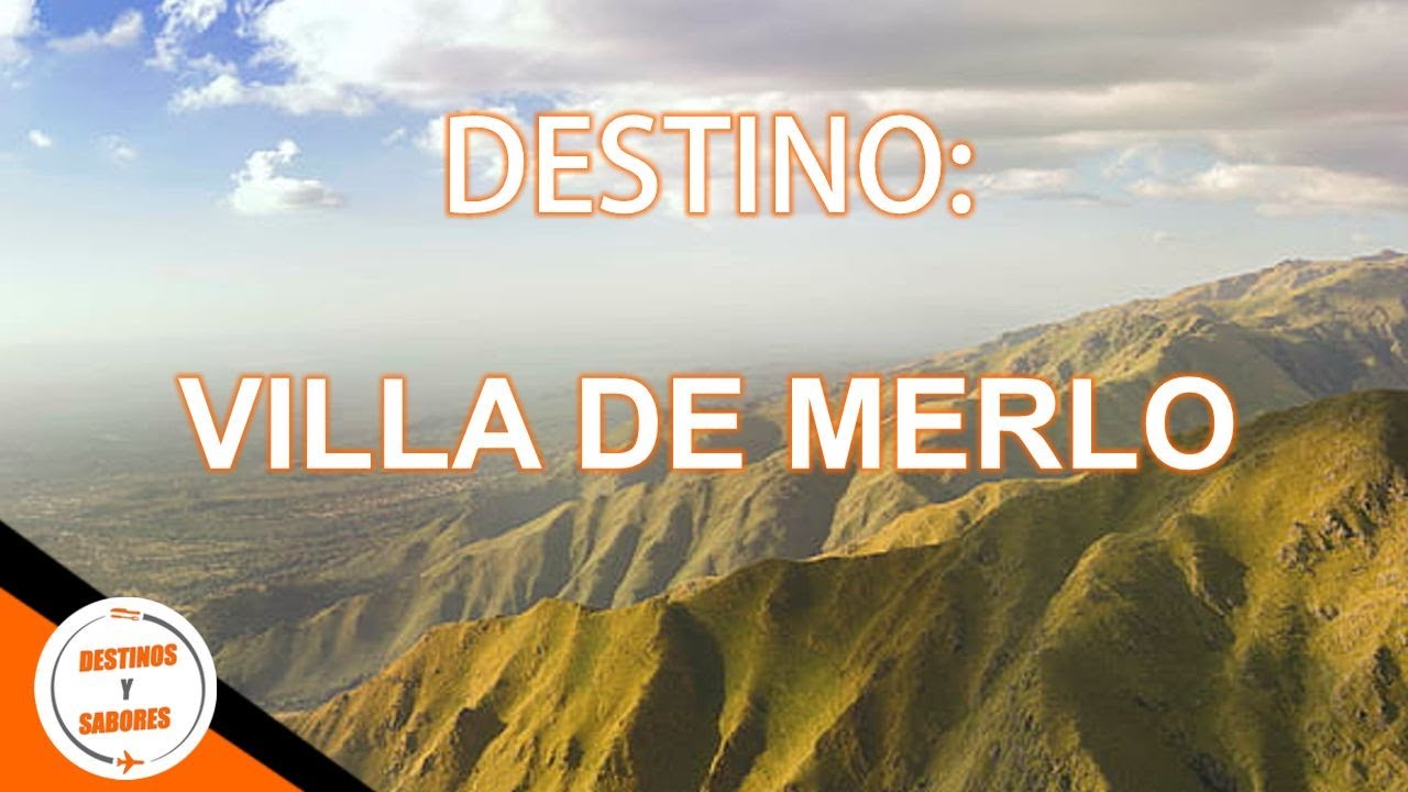 MERLO | DESTINOS Y SABORES | TURISMO NACIONAL