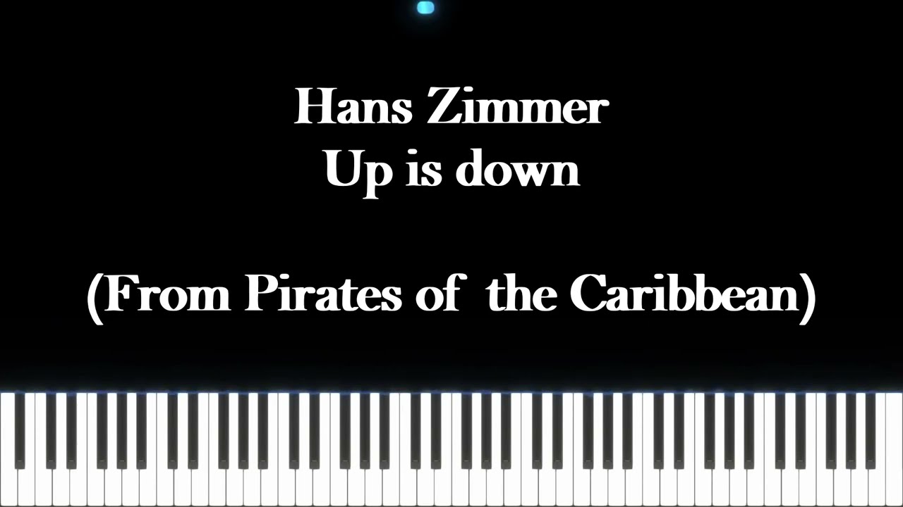 Up is down (Pirates of the caribbean) - Hans Zimmer - piano cover