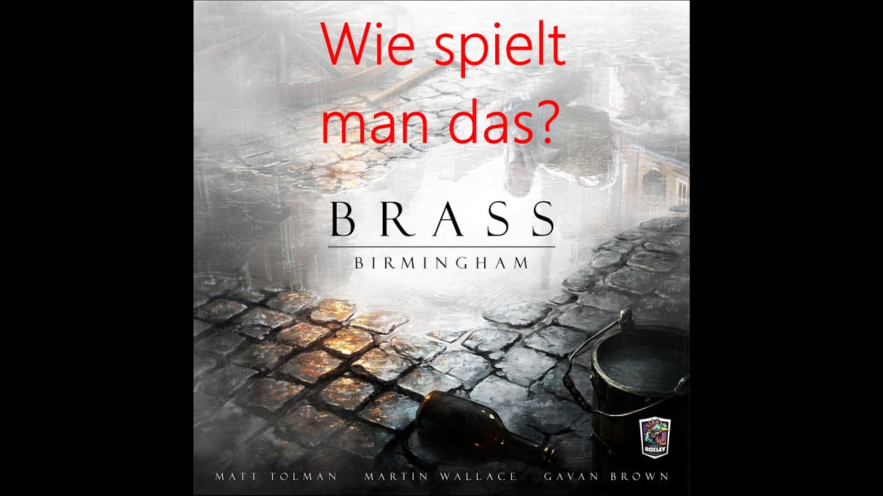 Brass: Birmingham - Wie spielt man das?