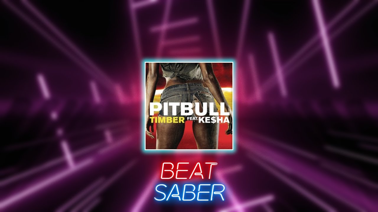 Pitbull - Timber (ft. Ke$ha) - Beat Saber (Full Combo)