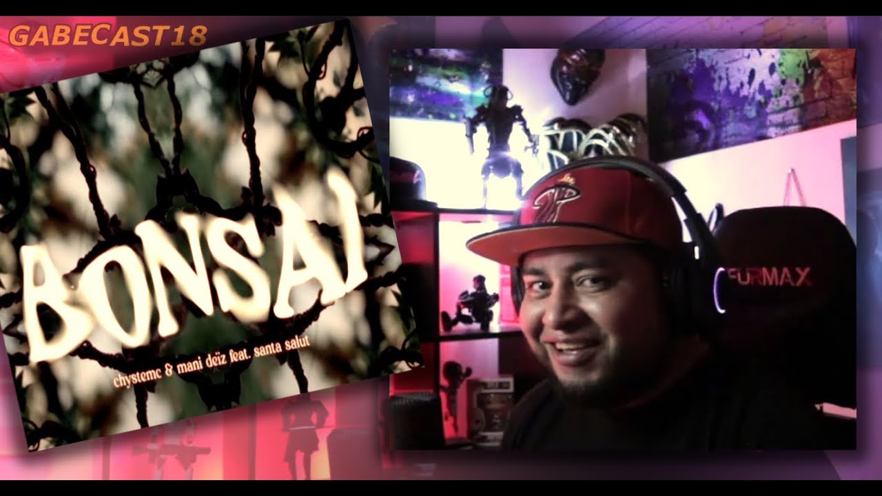 NO ME ESPERABA ESTO! CHYSTEMC X SANTA SALUT - BONSAI