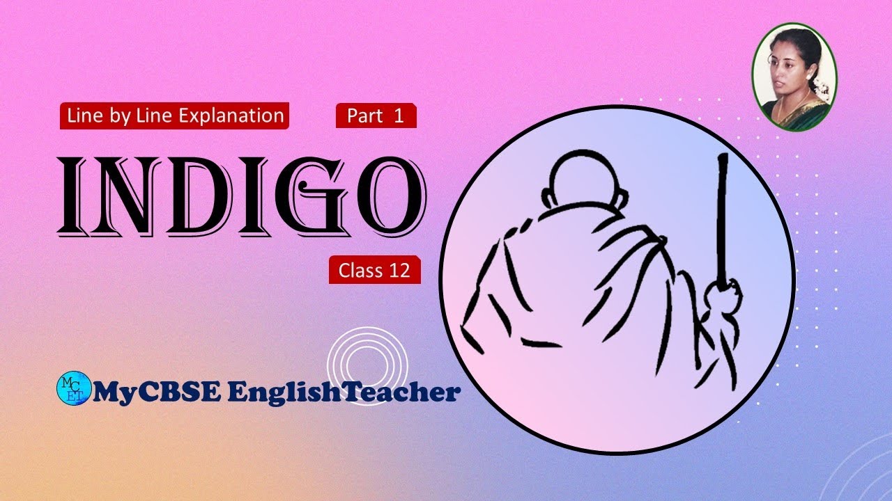 Indigo class 12 line by line explanation part 1