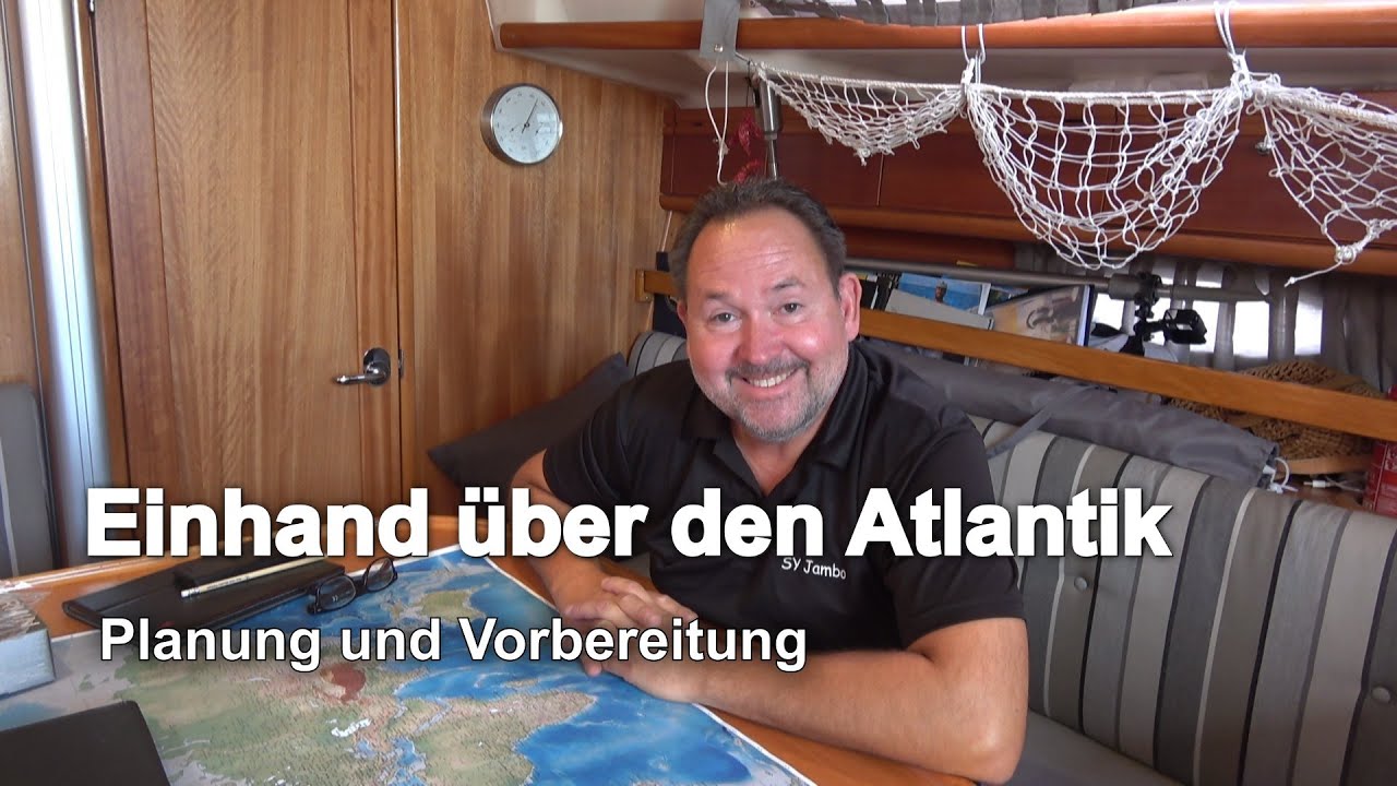Einhand &uuml;ber den Atlantik: Planung und Vorbereitungen