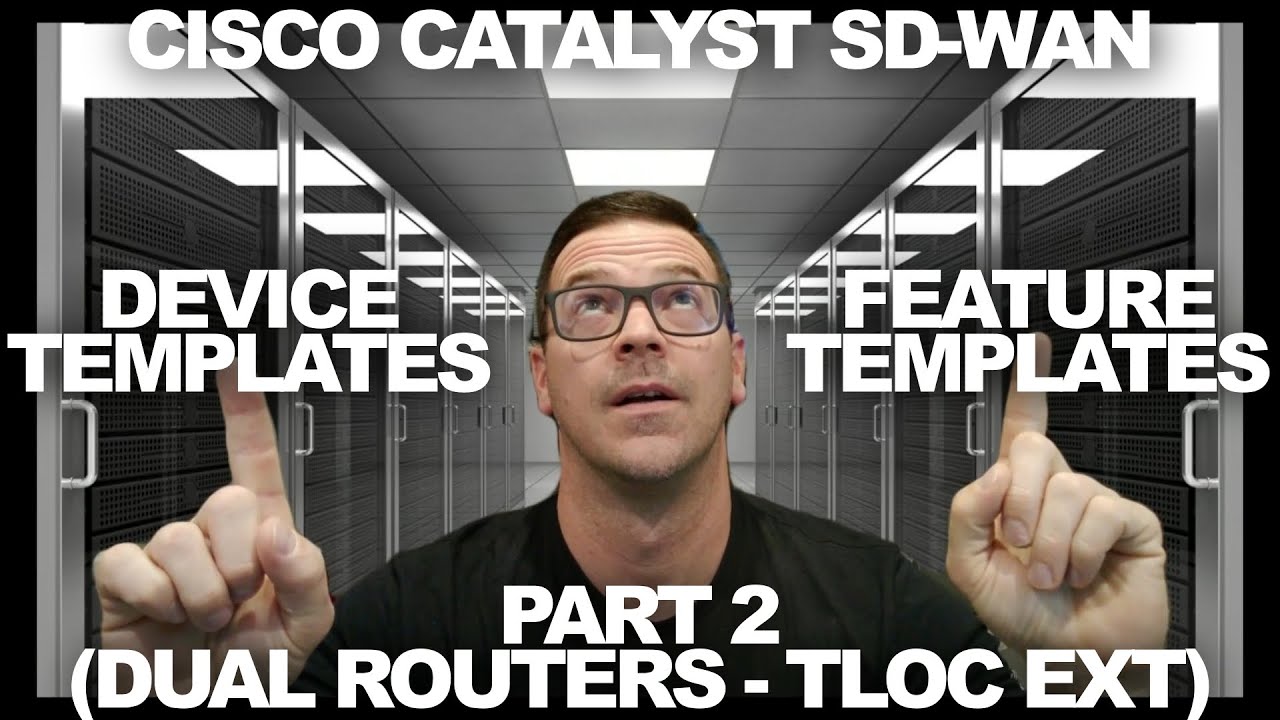 Ep4 - Cisco Catalyst SD-WAN - Device Templates & Feature Templates (part 2)