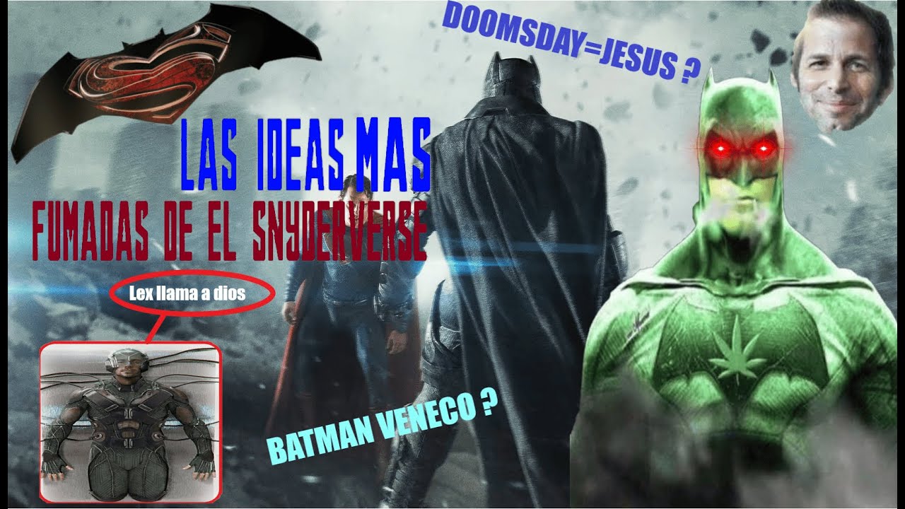 Las ideas mas fumadas del snyderverse