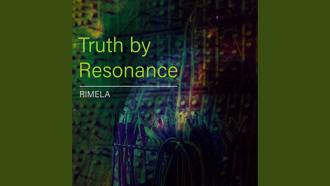 Truth by Resonance, Part 2