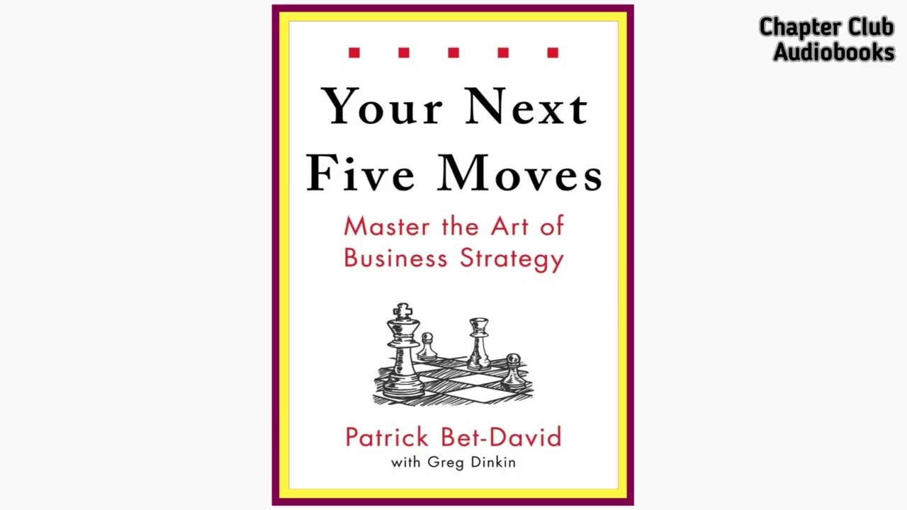 Your Next Five Moves - Patrick Bet David || Full Audiobook || Chapter Club Audiobooks