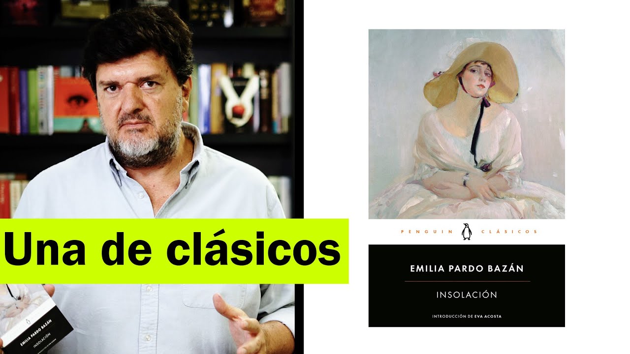 Una de clásicos: INSOLACIÓN, de Emilia Pardo Bazán