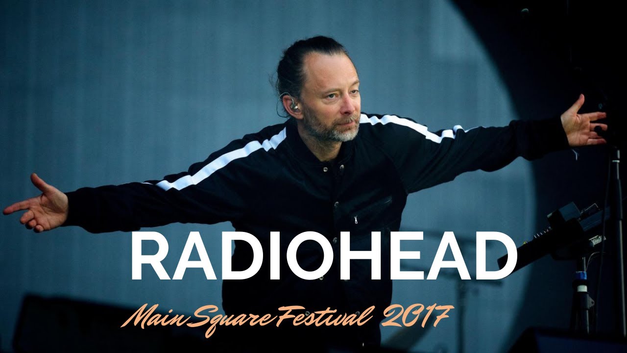 Radiohead - Main Square Festival 2017