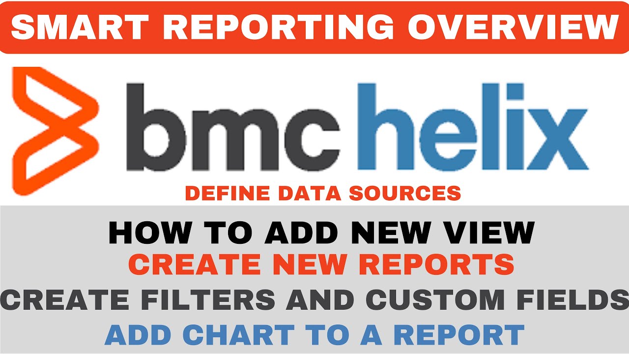 Reporting | BMC Smart Reporting Overview | Data &  Charts | Add New Data Source | Create New View