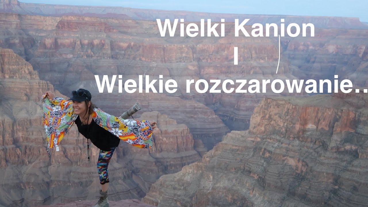Wielki Kanion i wielkie rozczarowanie…?#adventure #grandcanyon #skywalk #usa