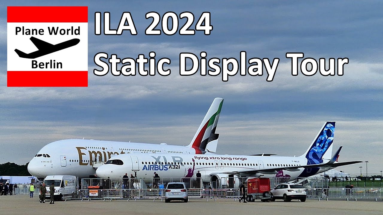 ILA 2024: Static Display Tour at Berlin Air Show Day 1 // Rundgang am 1.Publikumstag 05.06.2024