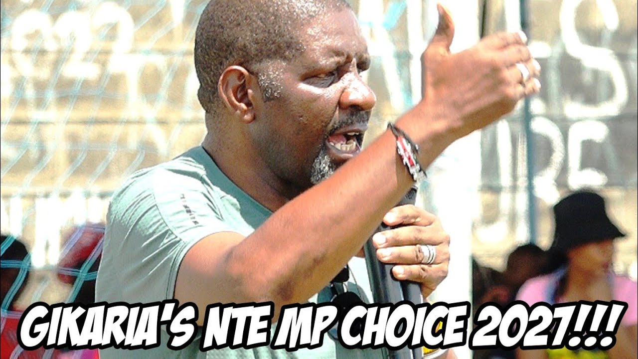 Gikaria Reveals Why He Deeply Insists on Electing 