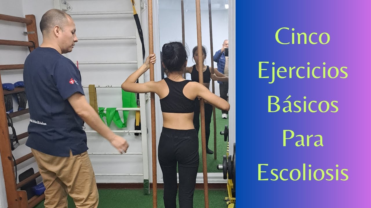 👉 Cinco Ejercicios Básicos Si Tienes Escoliosis | Escoliosis Latam - Vista Frontal