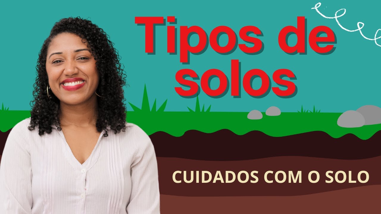 SOLO: Tipos de solo e cuidados com solo