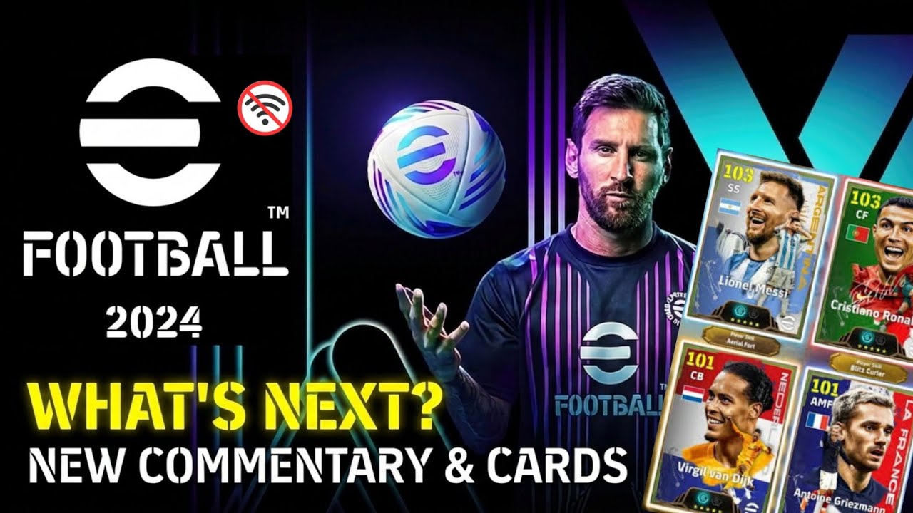 eFootball 24 Offline APK Update &ndash; What's Coming Next?! New Commentary, Player Packs & Cards
