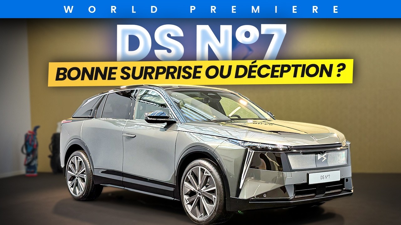 Pourquoi la nouvelle DS N°7 (certes pas parfaite) est une bonne surprise ?
