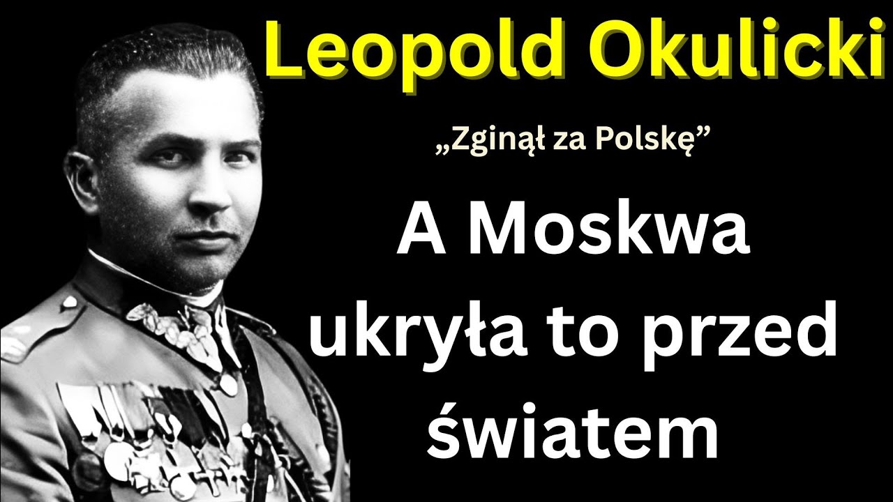Gen. Leopold Okulicki &lsquo;Niedźwiadek&rsquo; &ndash; Ostatni dow&oacute;dca AK, kt&oacute;rego śmierć w Moskwie miała nigdy nie 