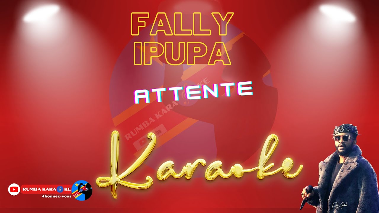 Attente  Fally Ipupa Karaoke