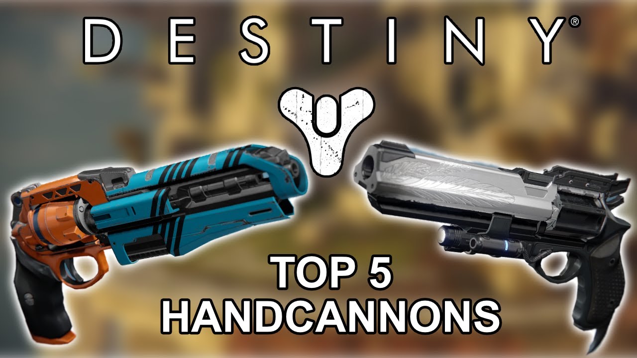 Top 5 Hand Cannons in Destiny 1 PvP