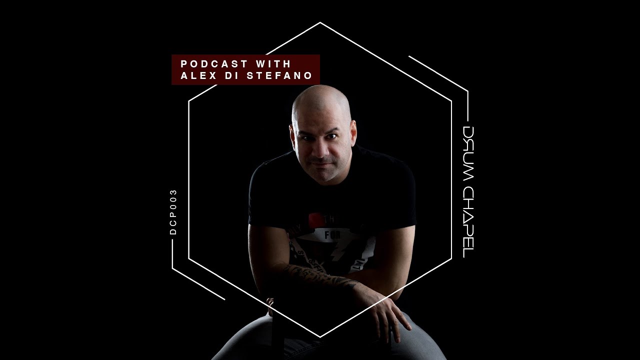 Drum Chapel Podcast 004 | with Alex Di Stefano