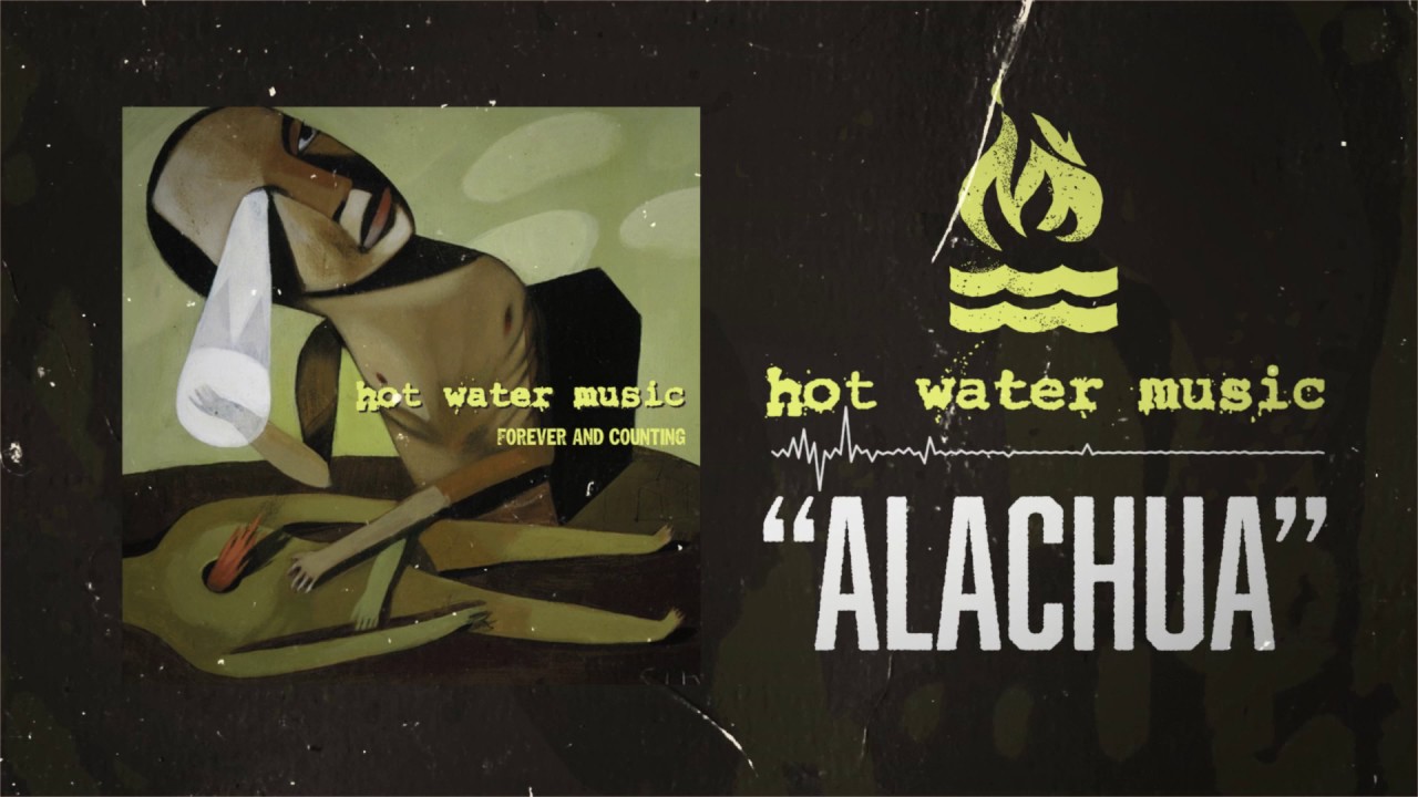 Hot Water Music - Alachua