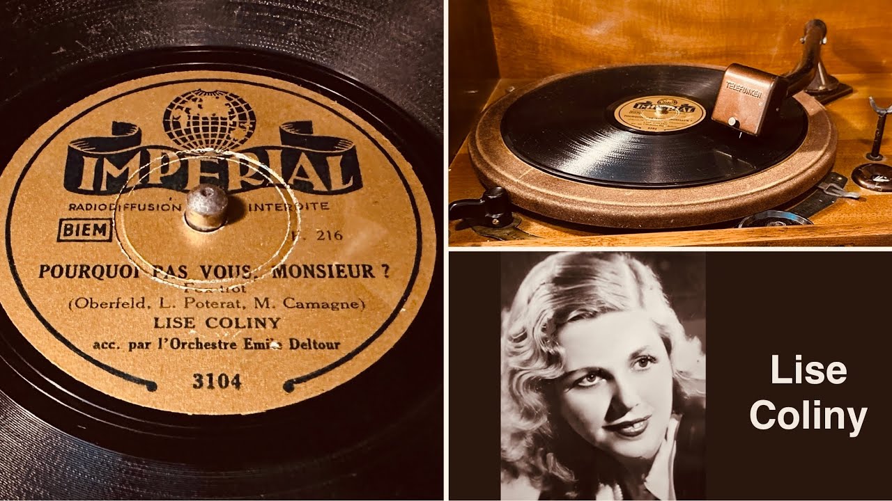 Lise Coliny - Pourquoi Pas Vous, Monsieur? - 78 rpm - Imperial 3104 - 1940&rsquo;s