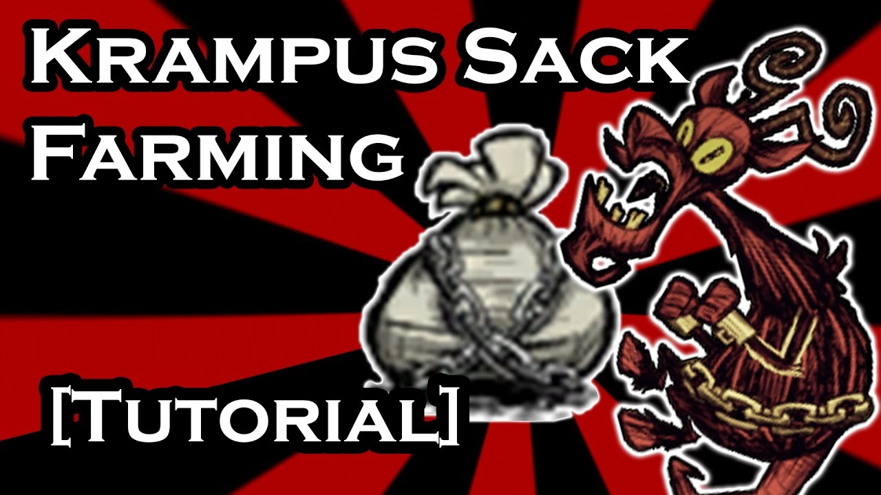 DON'T STARVE GUIDE - ULTIMATE KRAMPUS SACK FARMING (TUTORIAL)