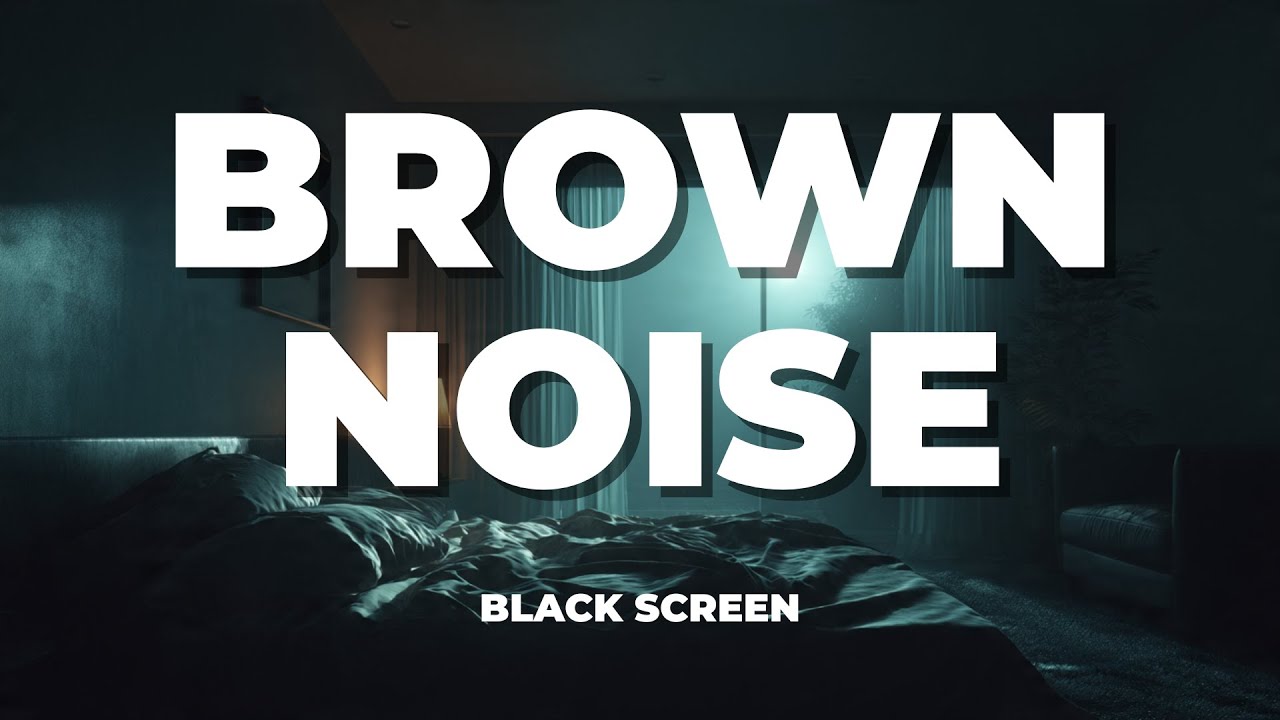 Brown Noise for Deep Sleep 10 Hours (Black Screen)