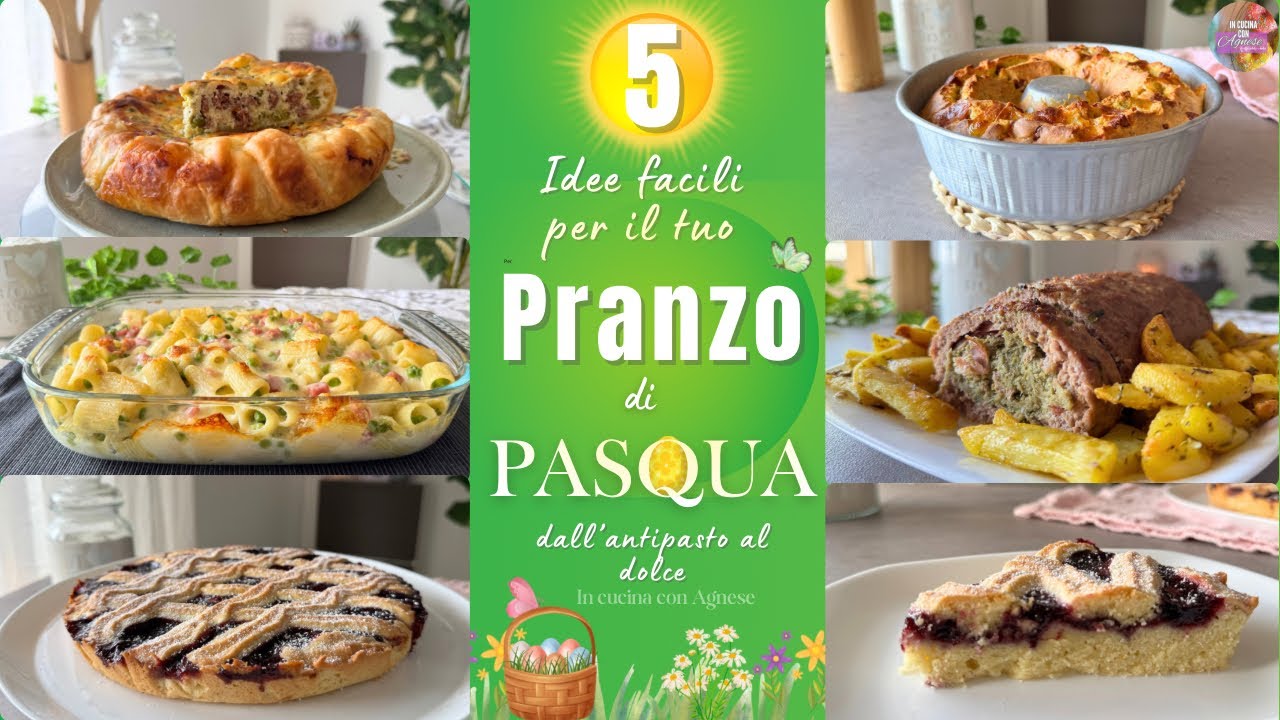 PRANZO DI PASQUA 2025 menù completo DALL’ANTIPASTO AL DOLCE con ricette facilissime ed economiche