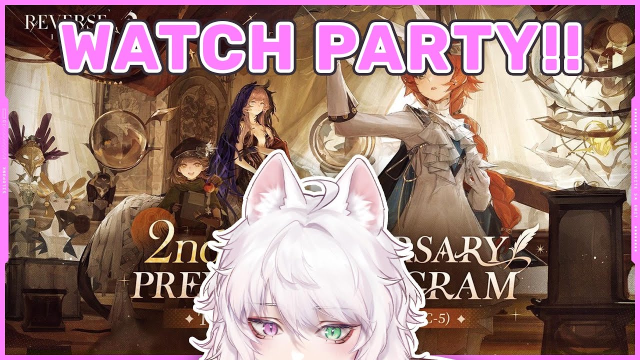 2nd Anniversary Livestream Watch Party!! THE HYPE IS REAL!!【Reverse: 1999】