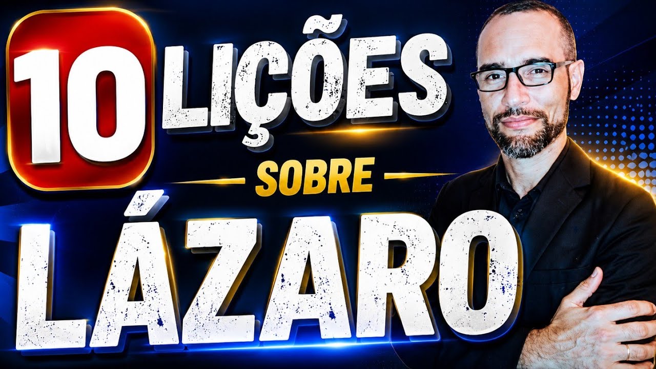 ✅Pregação sobre Lázaro amigo de Jesus. 10 lições