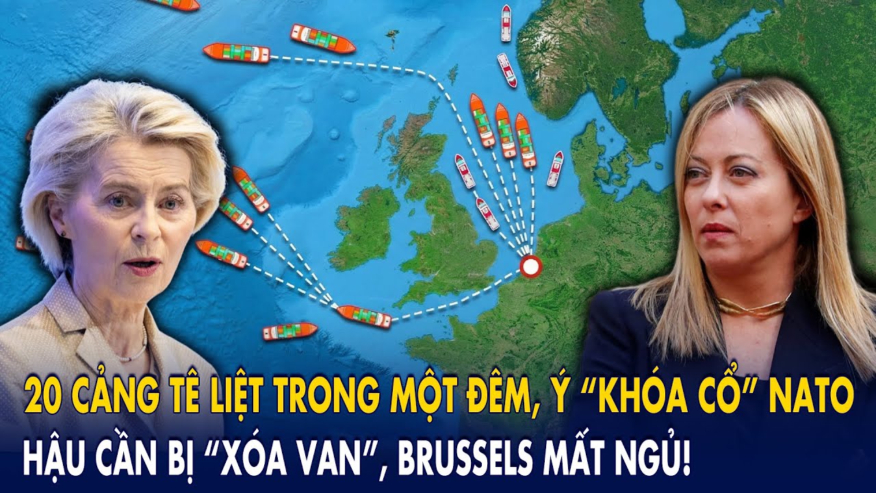 20 cảng tê liệt trong một đêm, Ý “khóa cổ” NATO: Hậu cần bị “xóa van”, Brussels mất ngủ!