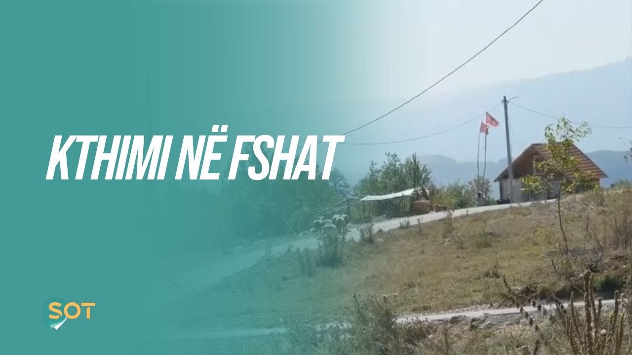 Burrniku, fshati që dikur banorët e braktisën, tani kërkohet për ndërtim vilash 12.9.2024